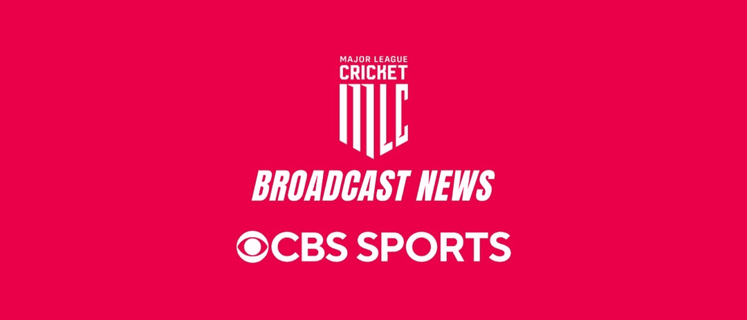 CBS Sports Network To Air Major League Cricket Matches During Ground Breaking Inaugural Season